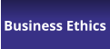 Business Ethics